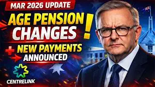 March 2026 Centrelink Update &ndash; Major Age Pension Changes & New Payment Announcements