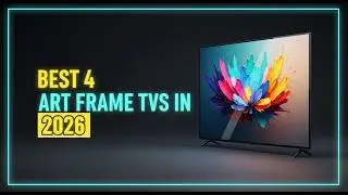 ✅Top 4: Best Art Frame TVs in 2026 - The Best Art Frame TVs {Reviews}