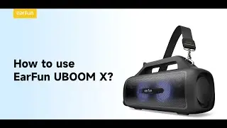 Tutorial | EarFun UBOOM X