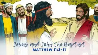 Jesus and John the Baptist | Matthew 11:2-11 #bible #biblestory #story #Jesus #john #baptist