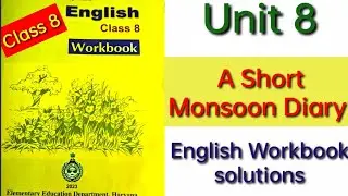 Unit 8 A Short Monsoon Diary Class 8 English Workbook