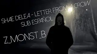 Shae Delea   Letter From A Crow sub espa&ntilde;ol