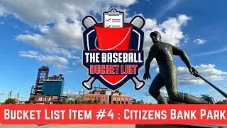 The Baseball Bucket List Item #4: Citizens Bank Park