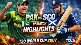 PAK vs SCO Highlights 🔥 | 1st Match T20 World Cup 2007 | HafizGaming