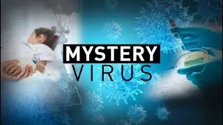 FULL MEASURE: October 21, 2018 - Mystery Virus