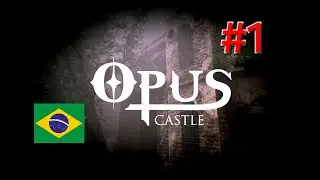 Opus Castle Ep1