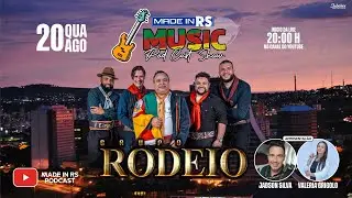 Made In RS PodCast #34 - Grupo Rodeio