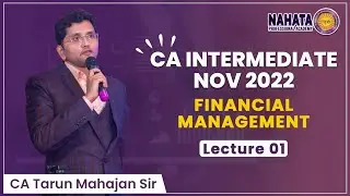 Financial Management | CA Intermediate | Nov 2022 | Paper 8 | Lecture 01 | CA Tarun Mahajan Sir