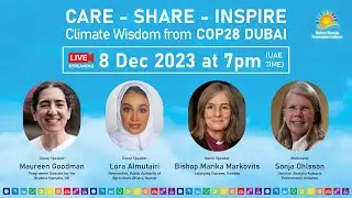 'Care, Share, Inspire - Climate Wisdom from Dubai' LIVE panel discussion, 8 Dec 2023 at 7pm
