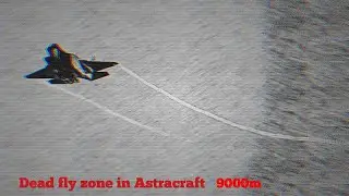 dead zone for aircraft in Astracraft(I have reached 9000 meters)Простите места не хватило на перевод