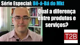 Produtos x Servi&ccedil;os: qual a diferen&ccedil;a? | Talk2Biz #estrategia #gestao #marketing #inovacao
