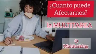 Peligros de la multitarea 😱