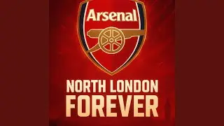 ARSENAL NORTH LONDON FOREVER