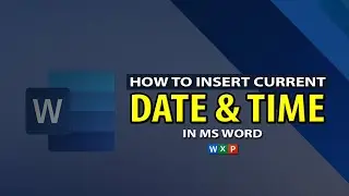 How to Insert Current Date And Time In MS Word? #wxp