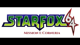 Let's Play Star Fox 64. Mission 1: Corneria.