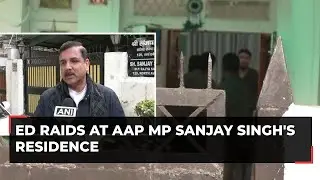 ED raids underway at residence of AAP Rajya Sabha MP Sanjay Singh