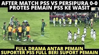 PROTES PEMAIN PSS KE WASIT❗️ AFTER MATCH PSS VS PERSIPURA 0-0❗️ FULL DRAMA ANTAR PEMAIN DIAKHIR LAGA