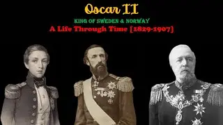 Oscar II - A Life Through Time (1829-1907)