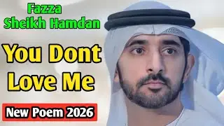 You Dont Love Me|Fazza Sheikh Hamdan Poem 2026