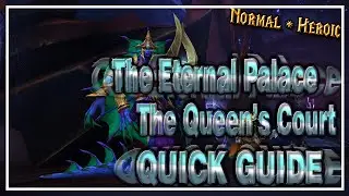 The Queen's Court│The Eternal Palace│QUICK GUIDE (Normal & Heroic)