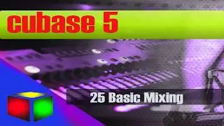 25 Cubase 5 video tutorial  ( Basic Mixing )