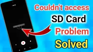 Fix Couldn't Access SD Card Android Mobile Problem Solved |Camera, Photo, Video Problem 100% Working