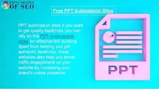 PPT Submission Sites for SEO | Fiftyshadesofseo