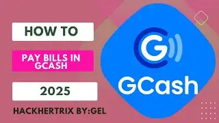HOW TO PAY BILLS IN GCASH | QUICK AND EASY GUIDE | HACKHERTRIX 