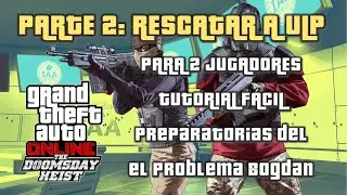 GTA 5, El Problema Bogdan f&aacute;cil, Preparatoria 2: Rescatar a ULP (Gameplay sin comentarios)