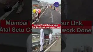 Mumbai Trans Harbour Link, Atal Setu Crack repair work Done