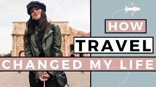 How Travel Can Change Your Life ✈️✨