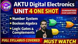 AKTU Electronics Unit 4 One Shot | Number System, Boolean Algebra Logic Gates| Guaranteed Questions