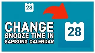 How to Change Snooze Time in Samsung Calendar? Modify Snooze Duration in Samsung Calendar (2024)