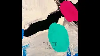 Fluize - MATERIA / Teaser 2021
