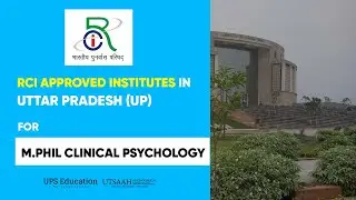 RCI approved Institute List in Uttar Pradesh (UP) for M.Phil Clinical Psychology Course