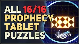 All 16 Prophecy Tablet Puzzles Honkai Star Rail
