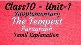 Class 10 English Unit 1 Supplementary //The Tempest //Paragraph.Tamil Explanation