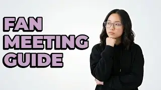 How Does a K-Pop Fan Meeting Work?