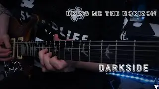 DARKSIDE | BRING ME THE HORIZON | Tyler Pace (Guitar Cover | 2023)