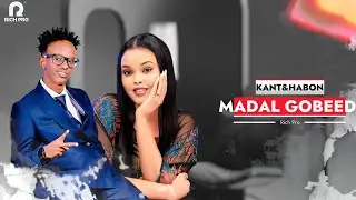 MUSTAFE KANTE Ft HABOON NUURA 2025 | MADAL GOBEED | HEES CUSUB
