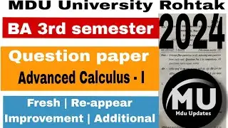 mdu BA 3rd sem distance Advanced Calculus-I question paper 2024 | ba 3rd sem mathematics que paper