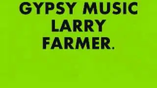 GYPSY MUSIC LARRY FARMER#3.wmv