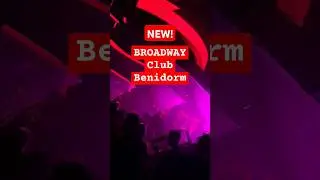 NEW! BROADWAY Club in Benidorm! #benidorm #new #club #spain #party #travel
