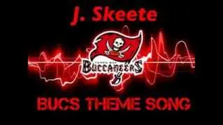 J. Skeete - Bucs Theme Song 2013 NEW! (Audio)