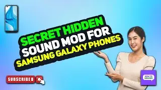 Secret Hidden Sound Mod For Samsung Galaxy Phones 2025
