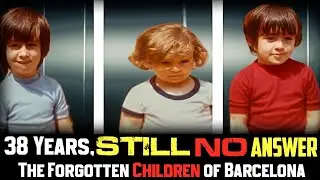 38 Years Without Answers | The Forgotten Children of Barcelona | True Crime Story #unsolvedmysteries