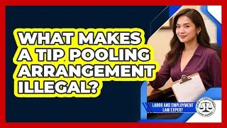 What Makes A Tip Pooling Arrangement Illegal?