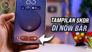 Cara Tampilkan Skor di Now Bar HP Samsung dengan One UI 7📱✨