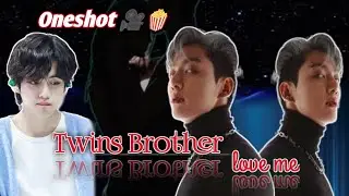 👿TWINS Brother 💦🌚🔥//Oneshot🥵//Taekook Twin Story😈🔥#oneshot #taekook