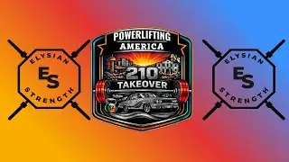 Powerlifting America 210 TakeOver @Elysian Strength